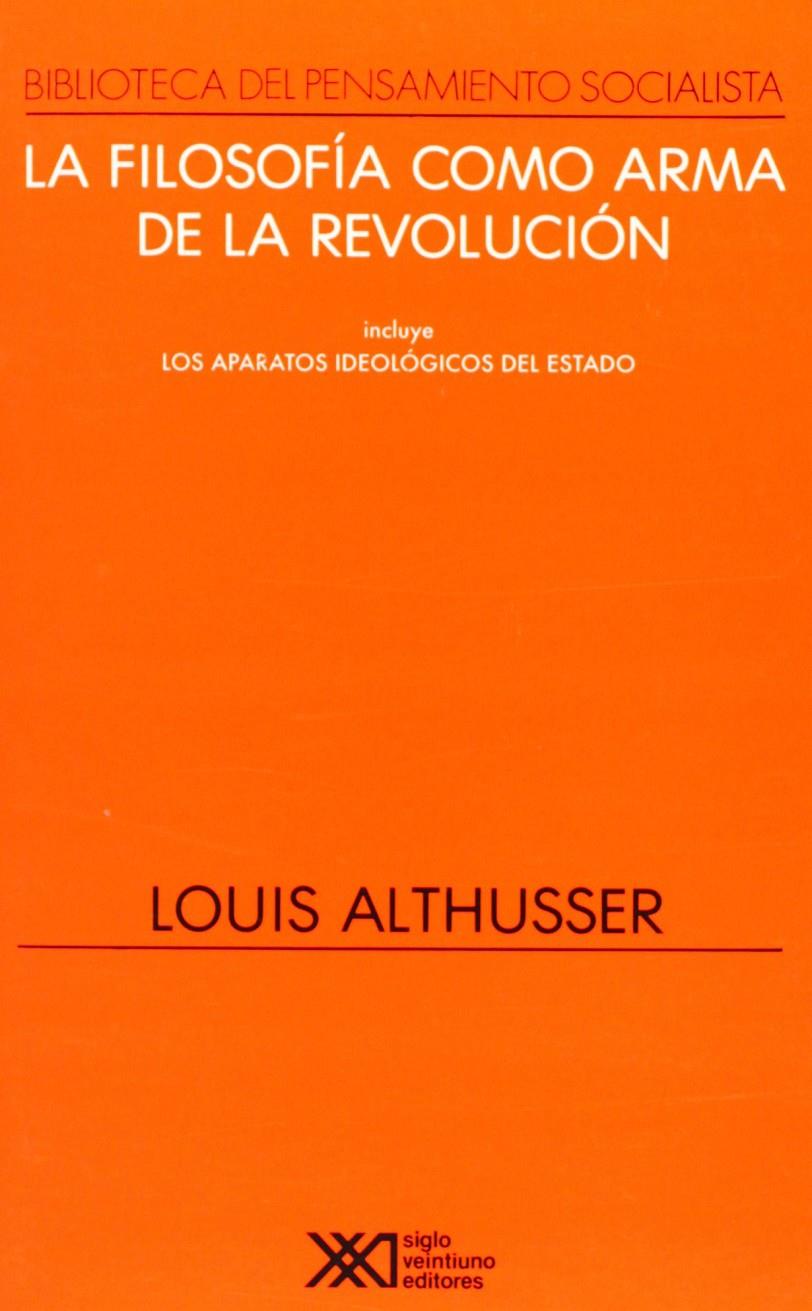 La filosofía como arma de la revolución | Althuser, Louis | Cooperativa autogestionària