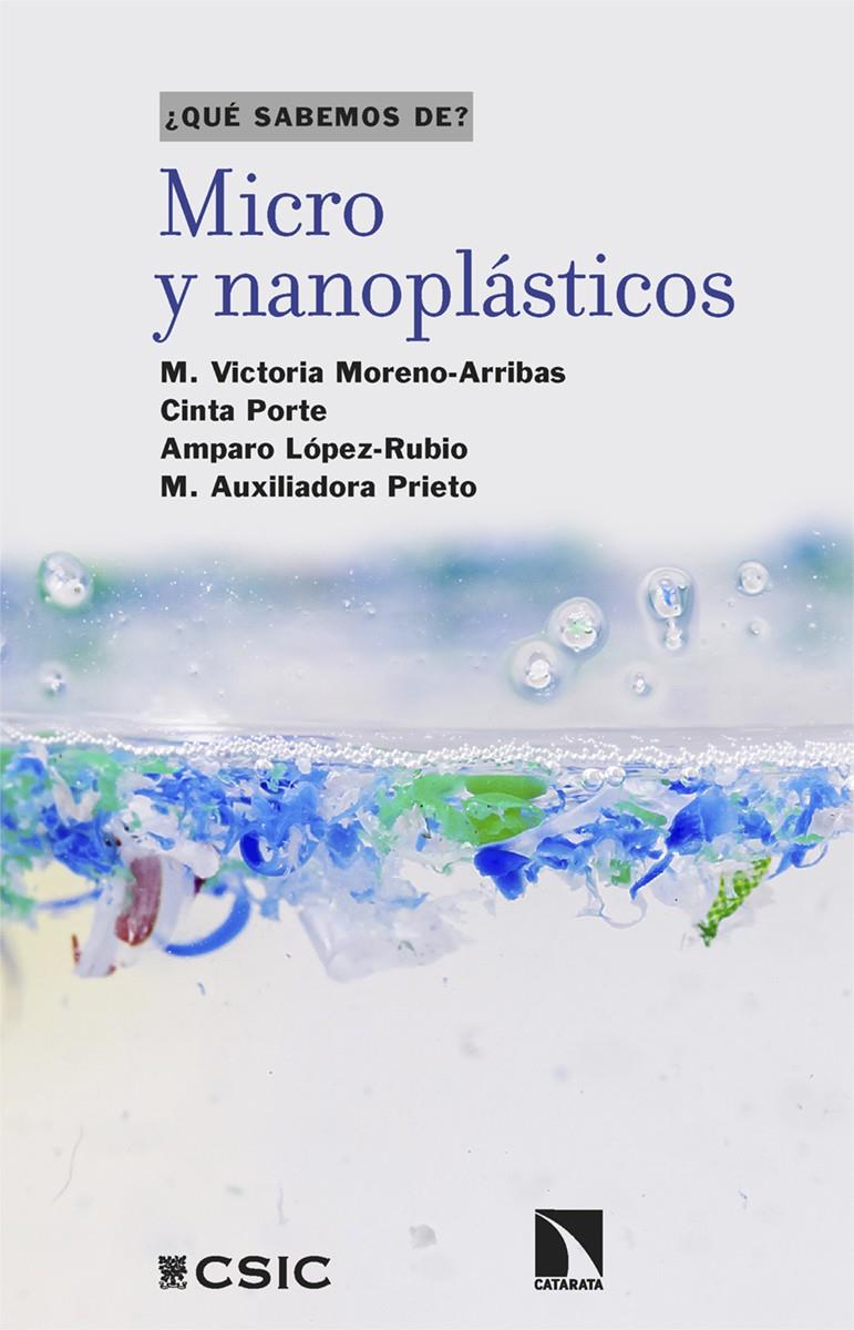 Micro y nanoplásticos | Moreno-Arribas, M. Victoria/Porte Visa, Cinta/López Rubio, Amparo/Prieto, M. Auxiliadora | Cooperativa autogestionària