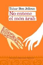 No entenc el món àrab | Ben Jelloun, Tahar | Cooperativa autogestionària
