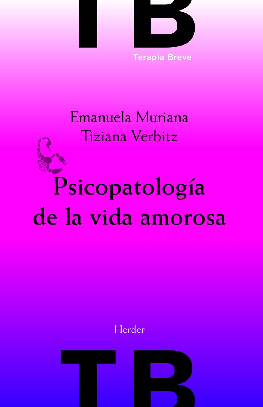 Psicopatología de la vida amorosa | Muriana, Emanuela / Verbitz, Tiziana