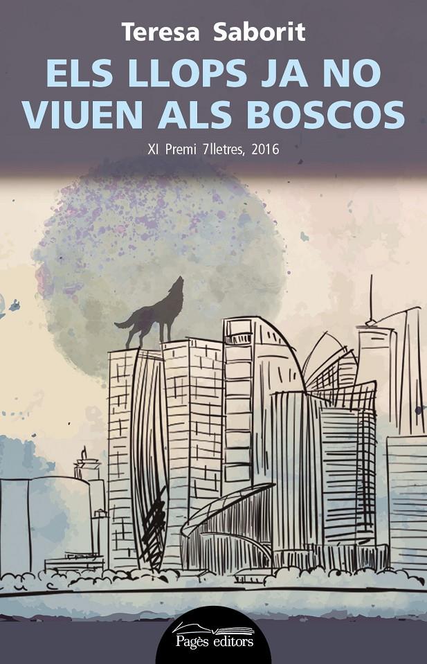 Els llops ja no viuen als boscos | Saborit Molist, Teresa