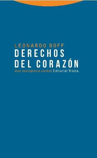Derechos del corazón | Boff, Leonardo | Cooperativa autogestionària