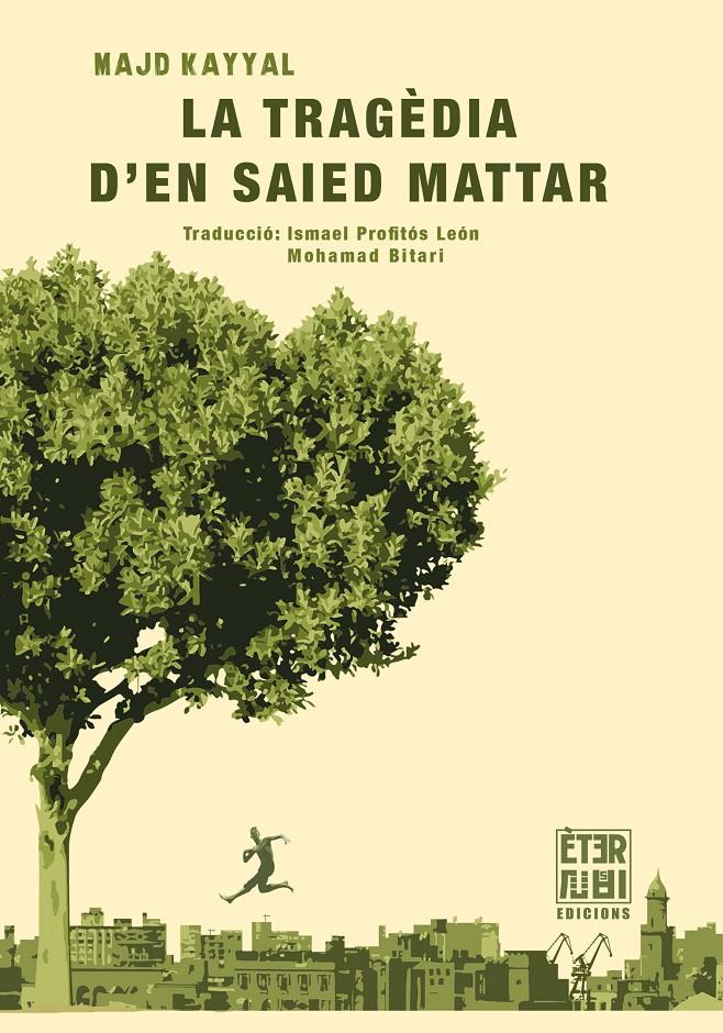 La tragèdia d'en Saied Mattar | Kayyal, Majd | Cooperativa autogestionària