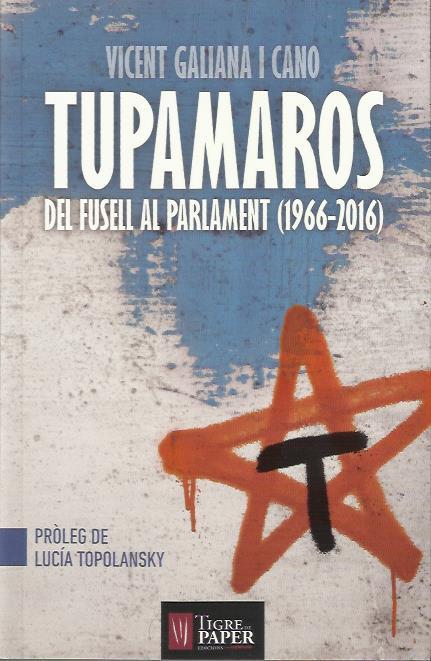 Tupamaros | Galiana i Cano, Vicent