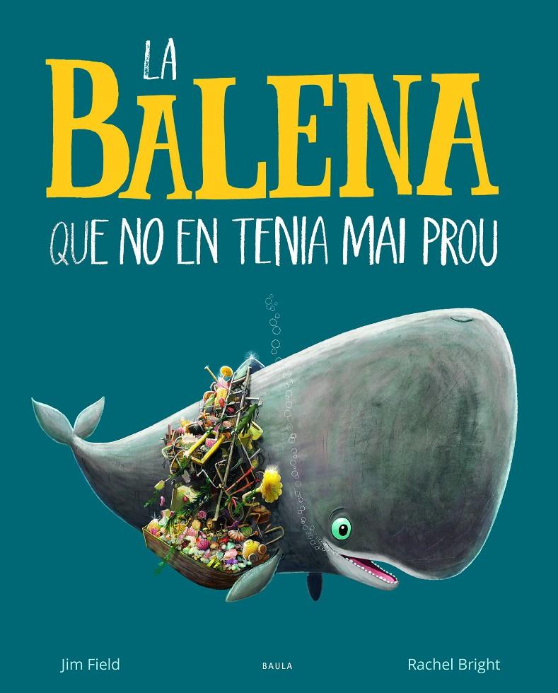 La balena que no en tenia mai prou | Bright, Rachel