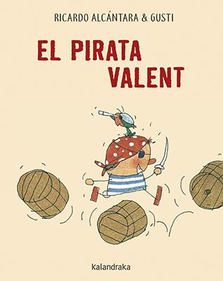 El pirata valent | Alcántara, Ricardo | Cooperativa autogestionària