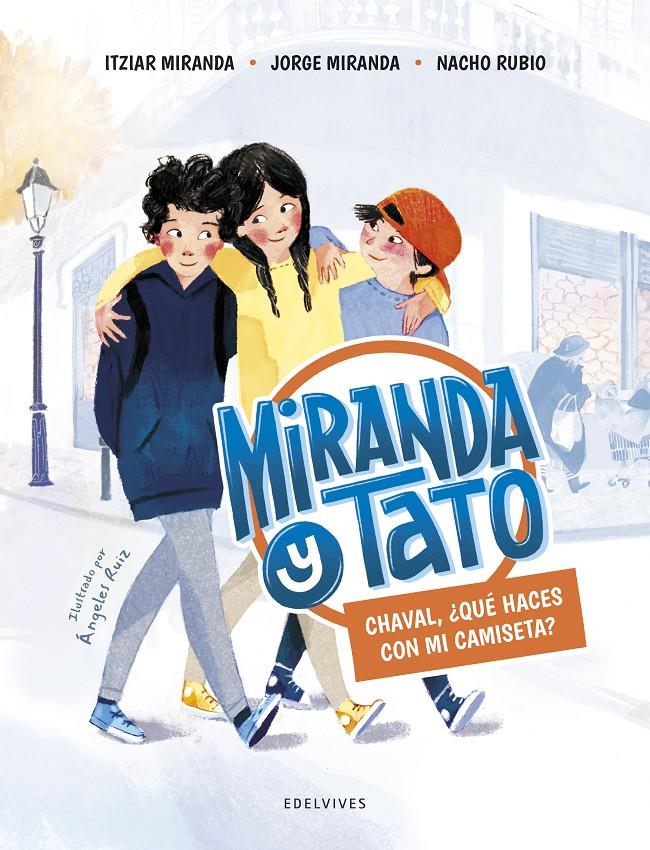 Chaval, ¿qué haces con mi camiseta? | Miranda, Itziar/Miranda, Jorge/Rubio, Nacho | Cooperativa autogestionària