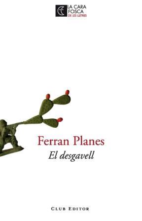El desgavell | Planes, Ferran