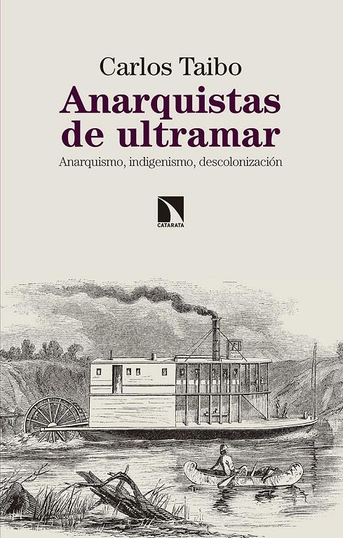 Anarquistas de ultramar | Taibo, Carlos