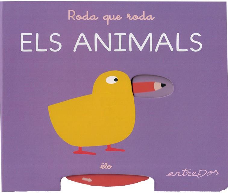 RODA QUE RODA. ELS ANIMALS | Élo