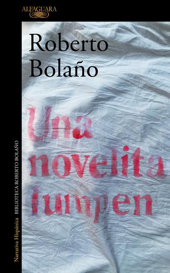 Una novelita lumpen | Bolaño, Roberto