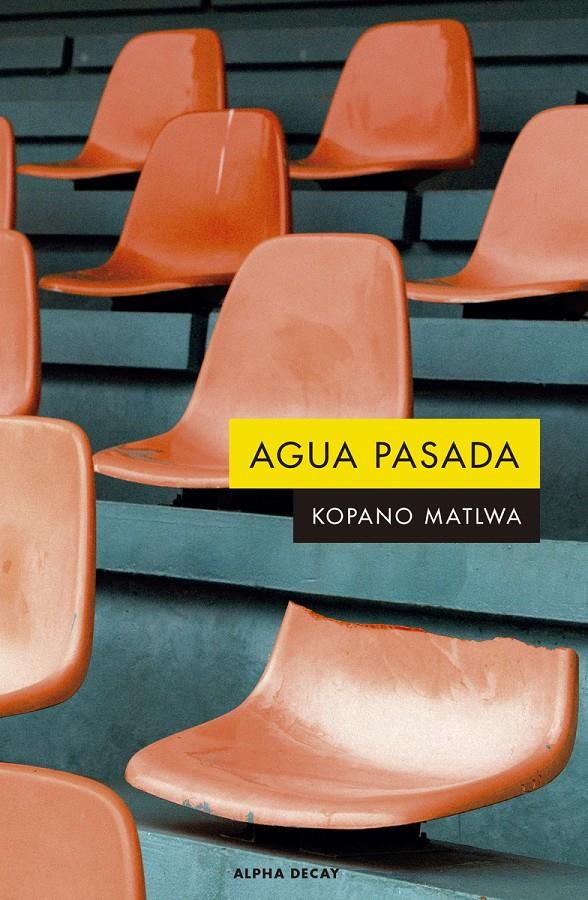 Agua pasada | Matlwa Kopano