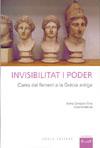 Invisibilitat i poder. Cares del femení a la Grècia antiga | Zaragoza, Joana (coord.)