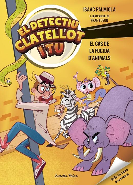 Detectiu Clatellot i tu 2. El cas de la fugida d'animals | Palmiola, Isaac/Fuego, Fran