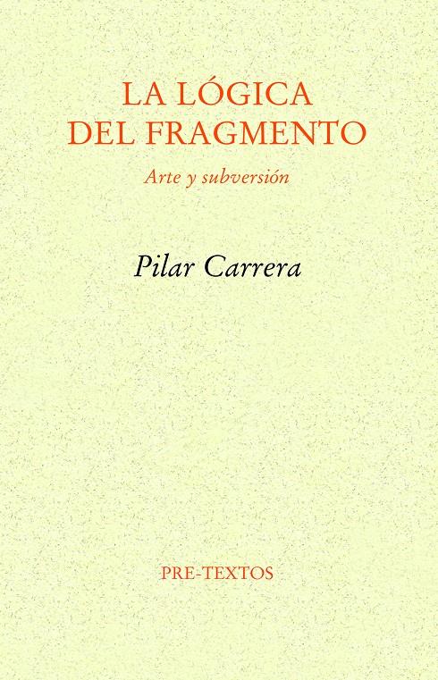 La lógica del fragmento | Carrera, Pilar | Cooperativa autogestionària