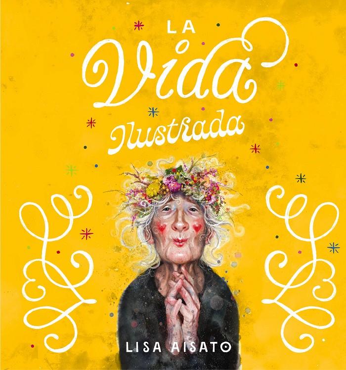 La vida ilustrada | Aisato, Lisa | Cooperativa autogestionària