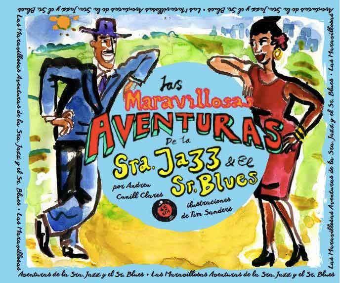 Las maravillosas aventuras de la Sra. Jazz i el Sr. Blues | Cunill Clares, Andreu
