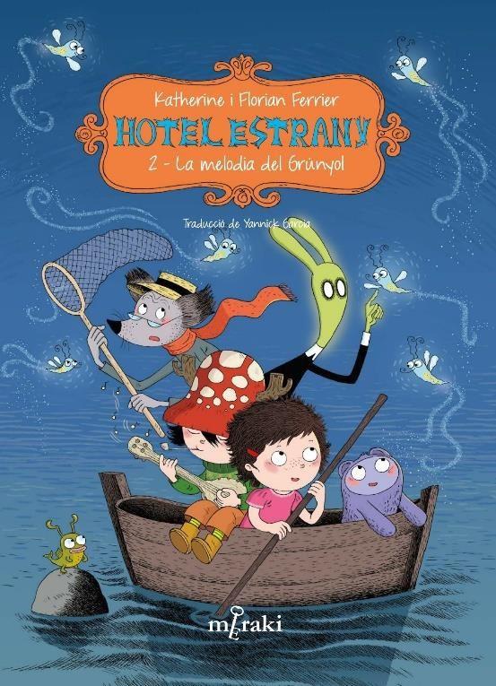 Hotel estrany 2. La meoldia del Grúnyol | Katherine Ferrier/Florian Ferrier