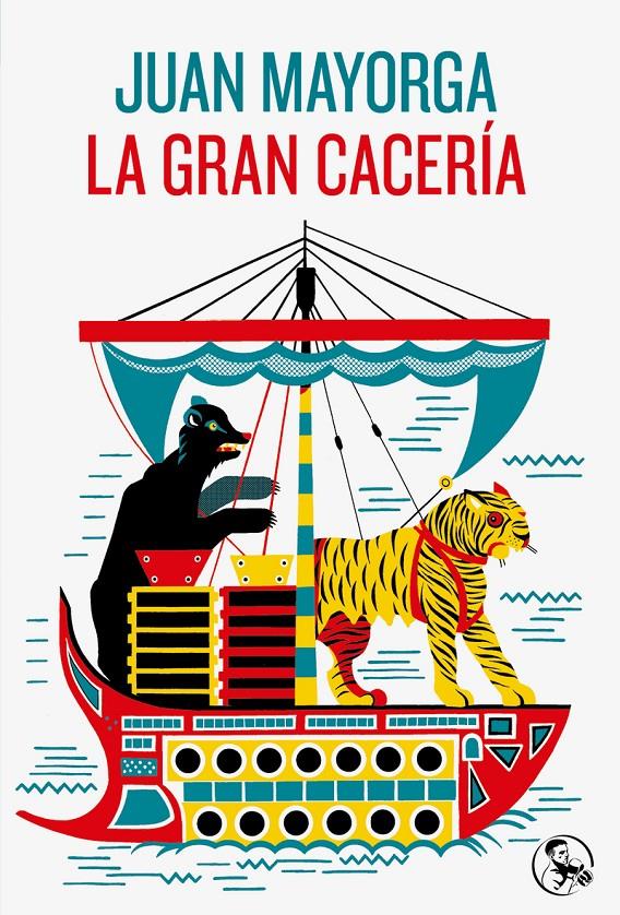 La gran cacería | Mayorga, Juan