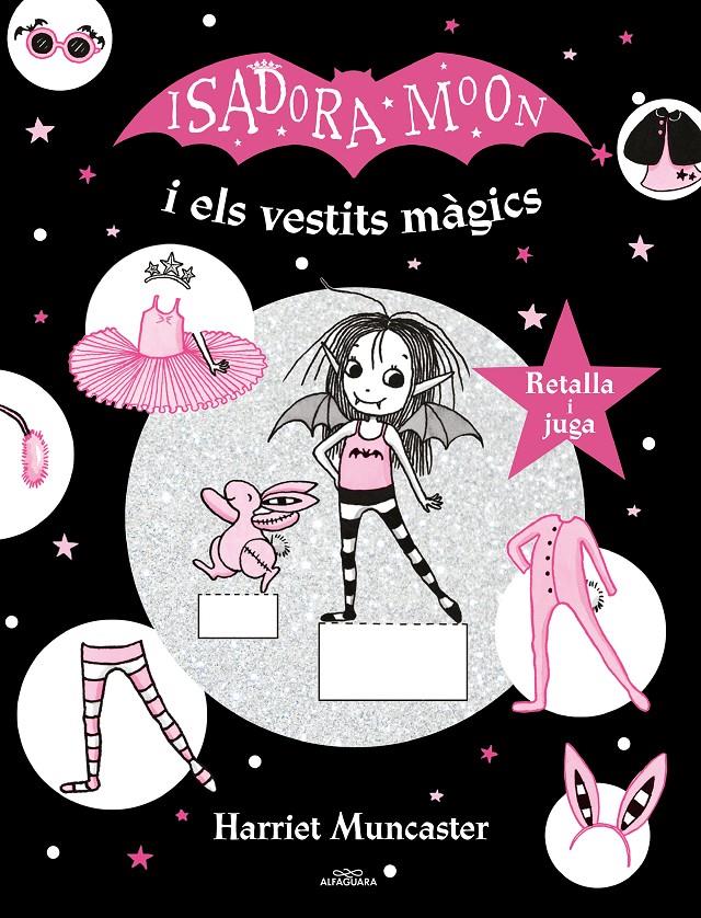 La Isadora Moon i els vestits màgics | Muncaster, Harriet