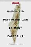 Descolonitzar la ment palestina | Eid, Haidar | Cooperativa autogestionària