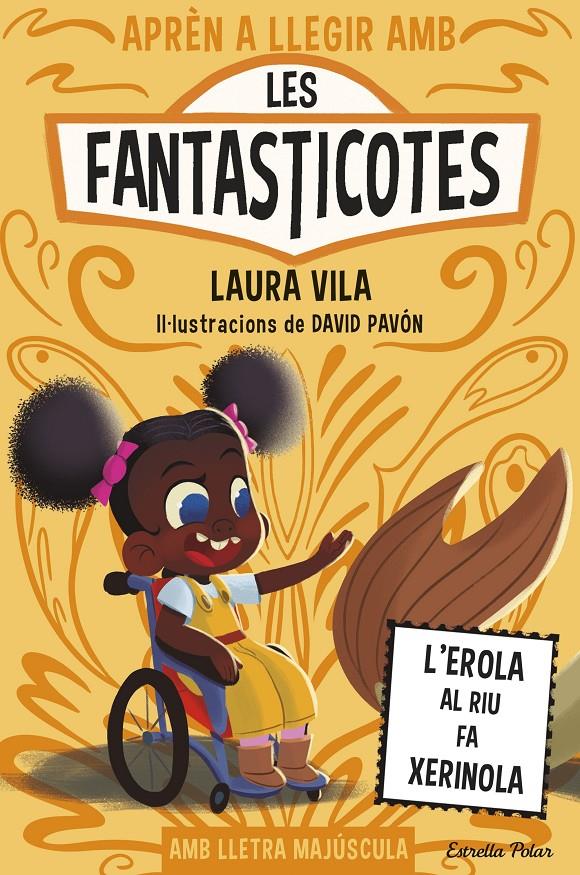 Aprèn a llegir amb les Fantasticotes 12. L'Erola al riu fa xerinola | Vila, Laura | Cooperativa autogestionària