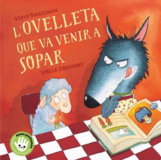 L'ovelleta que va venir a sopar (Mans petitones) | Smallman, Steve | Cooperativa autogestionària