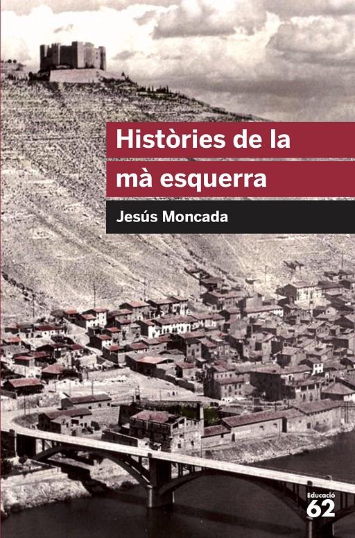 Històries de la mà esquerra | Moncada, Jesús | Cooperativa autogestionària