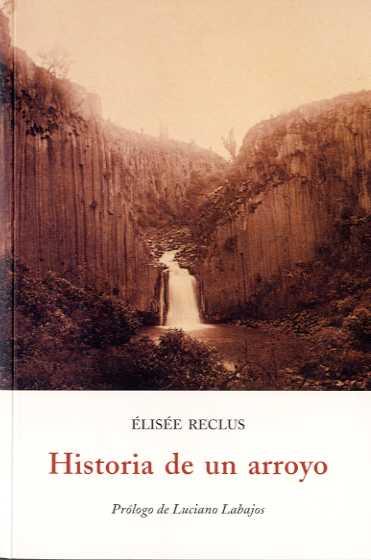 Historia de un arroyo | Reclus, Elisée | Cooperativa autogestionària