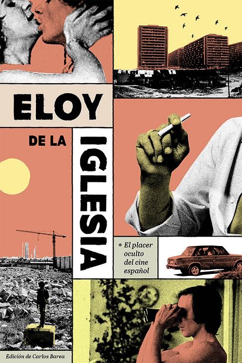 Eloy de la iglesia.placer oculto del cine español | AA.VV.