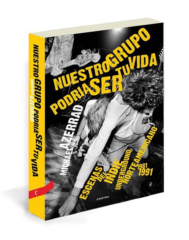 Nuestro grupo podría ser tu vida | Azerrad, Michael | Cooperativa autogestionària