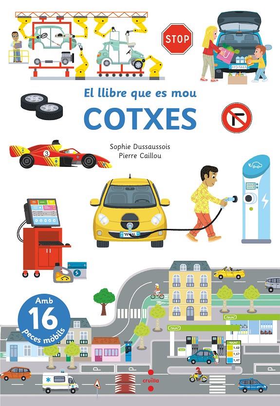 El llibre que es mou. Cotxes | Dussaussois, Sophie; Caillou, Pierre