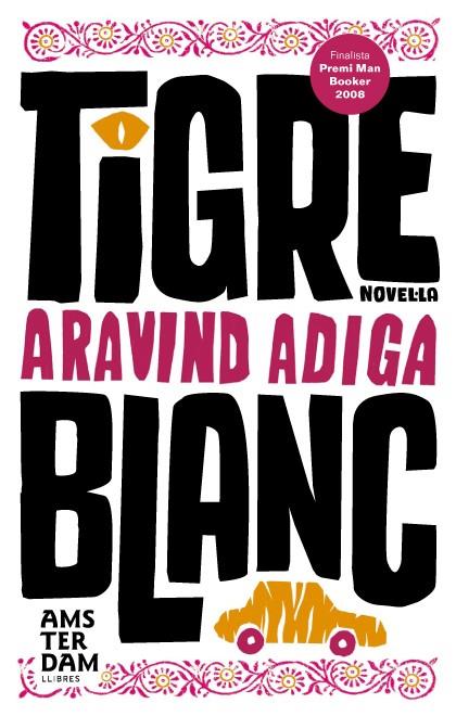 Tigre blanc | Adiga, Aravind