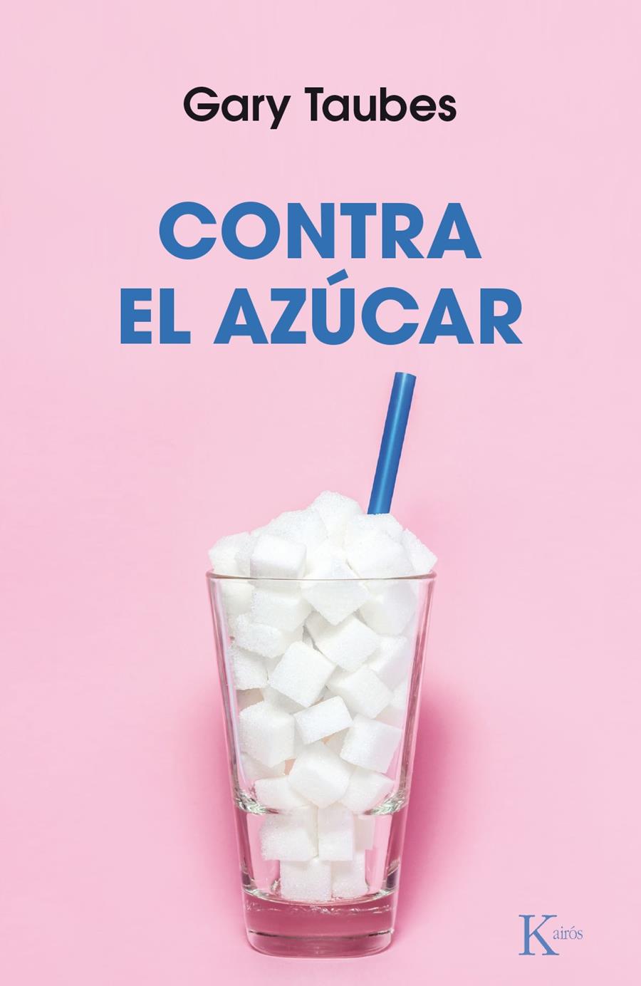 Contra el azúcar | Taubes, Gary