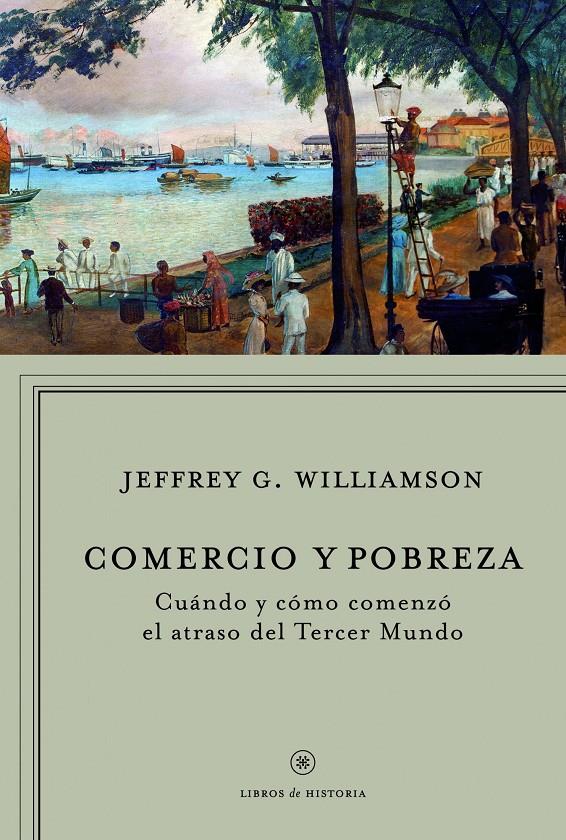 Comercio y pobreza | Jeffrey G. Williamson | Cooperativa autogestionària