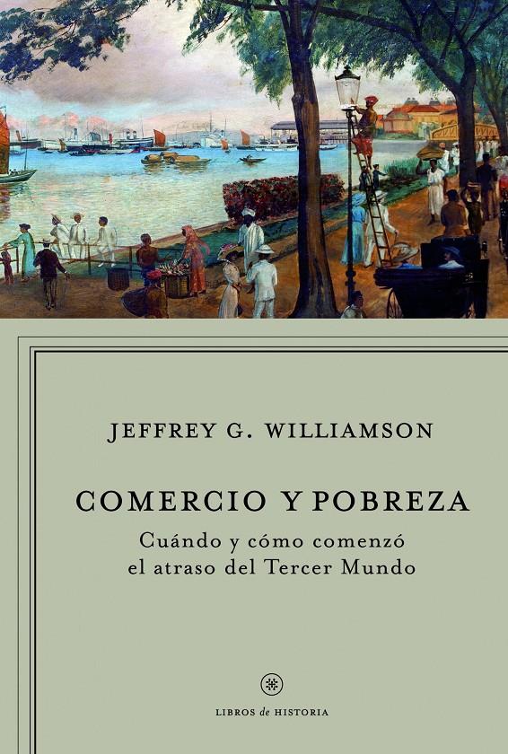 Comercio y pobreza | Jeffrey G. Williamson | Cooperativa autogestionària