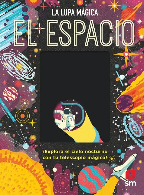 La lupa mágica. El espacio | Dickmann, Nancy