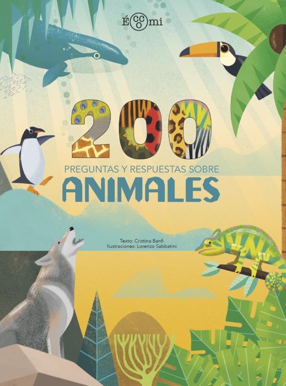 200 preguntas y respuestas sobre animales | Banfi, Cristina