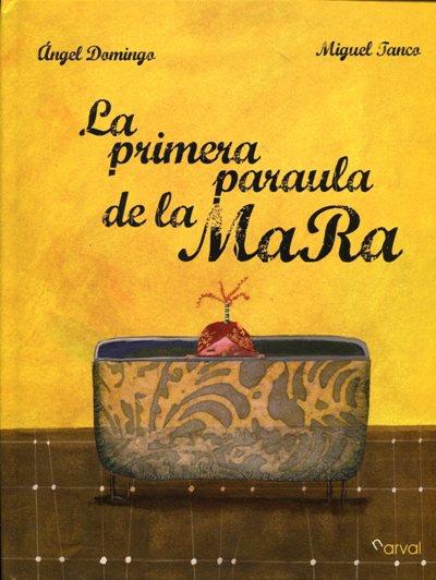 La primera paraula de la Ma Ra | Domingo, Ángel / Tanco, Miguel