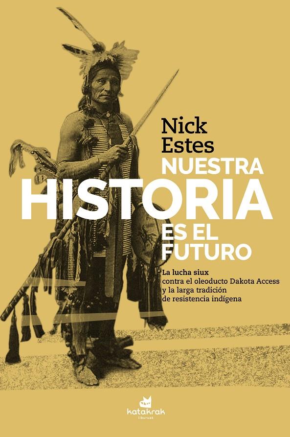 Nuesta historia es el futuro | Estes, Nick | Cooperativa autogestionària