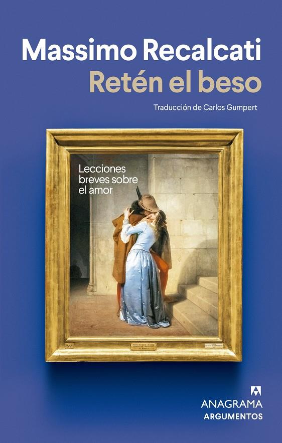 Retén el beso | Recalcati, Massimo