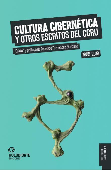 Cultura Cibernética y otros escritos del CCRU | VV.AA. | Cooperativa autogestionària
