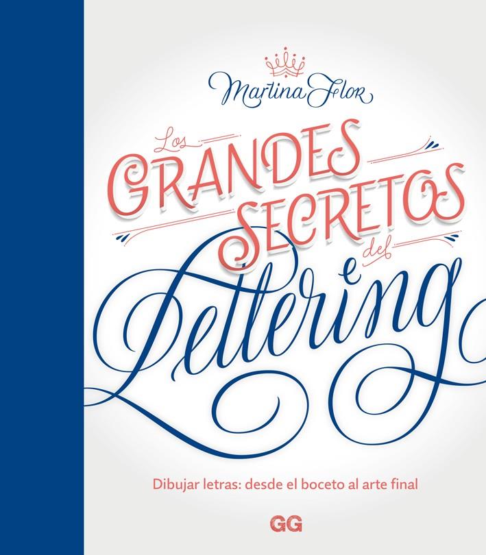 Los grandes secretos del lettering | Flor, Martina | Cooperativa autogestionària