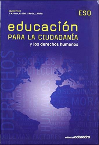 Educación para la ciudadanía y los derechos humanos | Aran Mestre, Josep Maria/Güell Barceló, Manel/Marías Benito, Isidre/Muñoz Redón, Josep