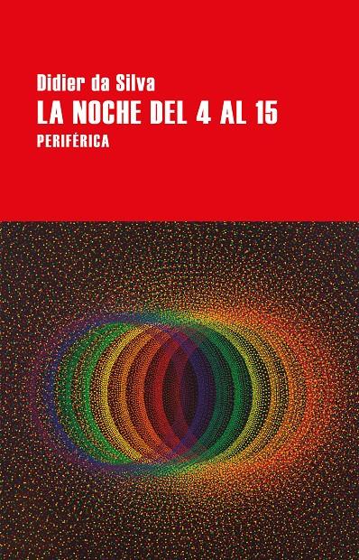 La noche del 4 al 15 | da Silva, Didier