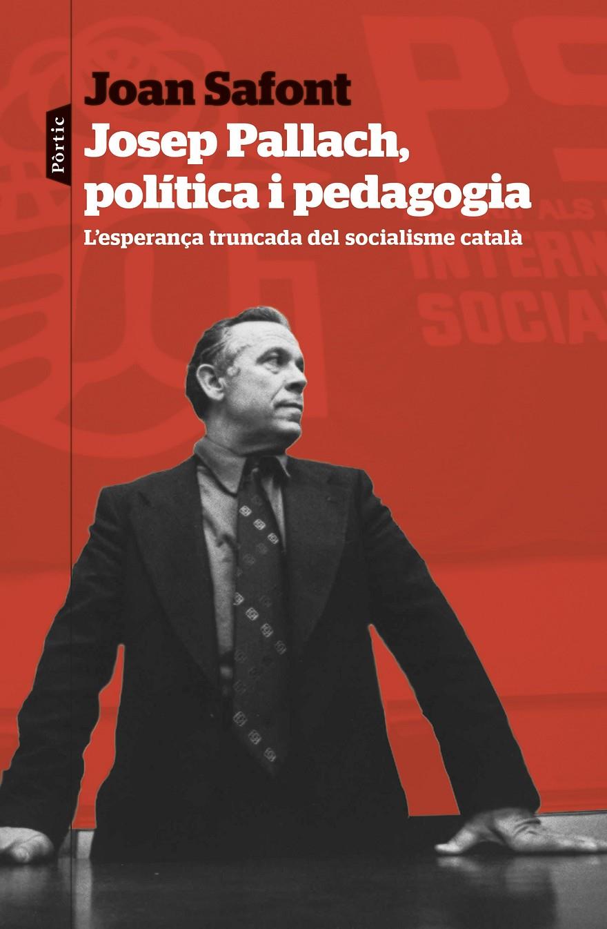 Josep Pallach, política i pedagogia | Safont Plumed, Joan | Cooperativa autogestionària