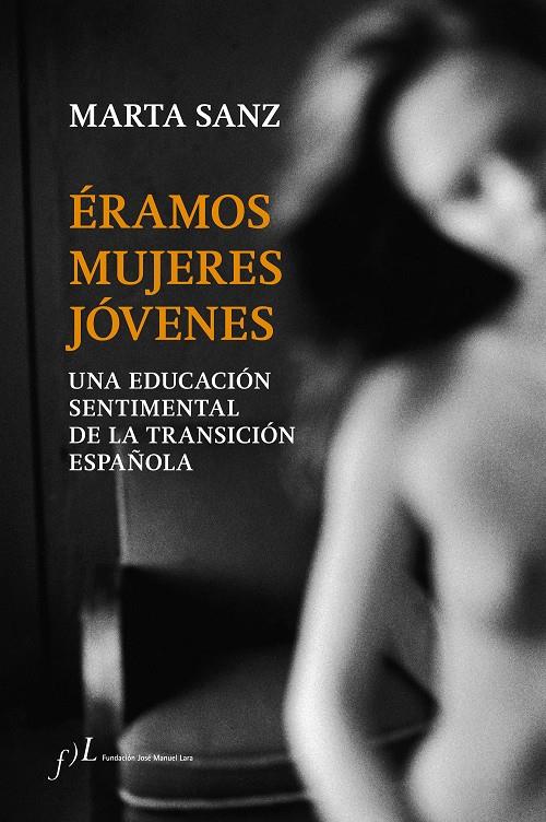 Éramos mujeres jóvenes | Marta Sanz