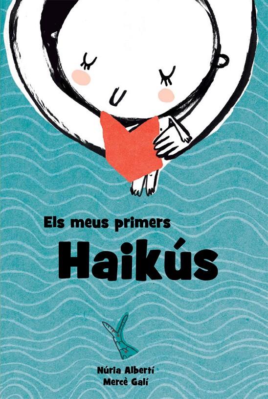Els meus primers Haikús | Albertí Martínez de Velasco, Núria | Cooperativa autogestionària