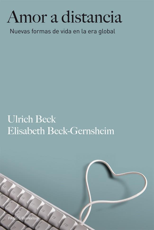 Amor a distancia | Ulrich Beck/Elisabeth Beck-Gernsheim