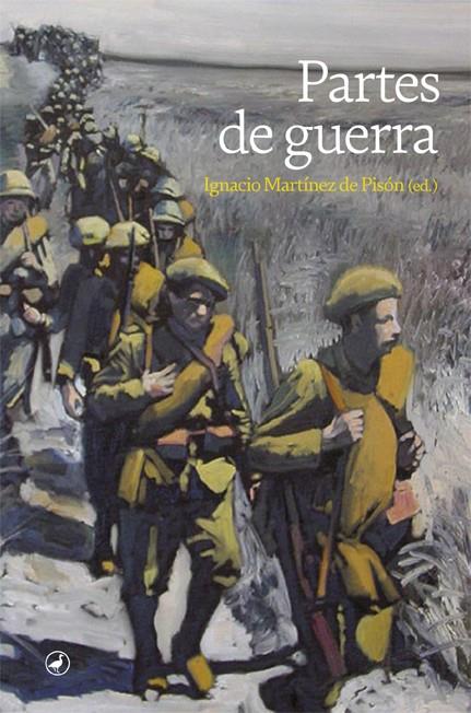 Partes de guerra | Martínez de Pisón (ed.), Ignacio